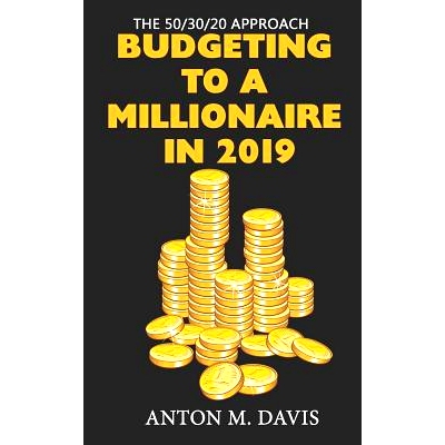 预订 The 50/30/20 Approach: Budgeting to a Millionaire in 2019: 9781091217348
