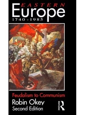 预订 Eastern Europe 1740-1985: Feudalism to Communism: 9780415084895