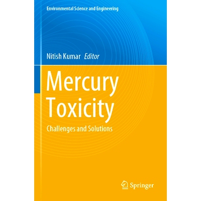 预订 Mercury Toxicity: Challenges and Solutions 汞的毒性：挑战与解决方案: 9789819977215