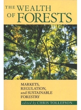 预订 The Wealth of Forests: Markets, Regulation, and Sustainable Forestry: 9780774806824