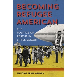 Little 9780252041358 American Rescue Politics Refugee The Saigon 预订 Becoming