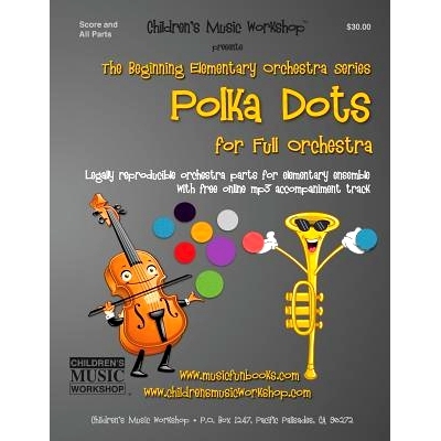 预订 Polka Dots: Legally reproducible orchestra parts for elementary ensemble with free online mp3 accompaniment track: