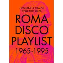 预订 Roma disco playlist : 1965-1995: 9788832085464