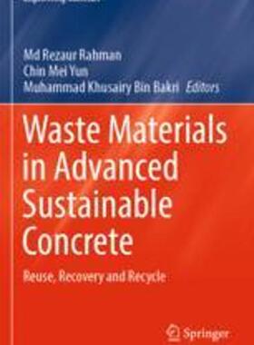 [预订]Waste Materials in Advanced Sustainable Concrete: Reuse, Recovery and Recycle 9783030988142
