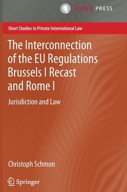【预订】The Interconnection of the EU Regulations Brussels I Recast and Rome I
