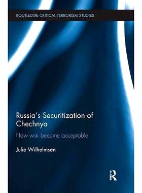 预订 Russia’s Securitization of Chechnya: How War Became Acceptable: 9781138549869