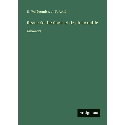 预订 Revue de théologie et de philosophie: Année 13: 9783563794258
