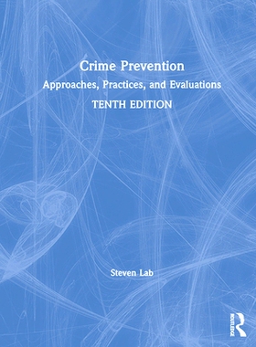 预订 Crime Prevention: Approaches, Practices, and Evaluations 预防犯罪：途径、实践和评估: 9781138390232