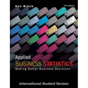 预订 Applied Business Statistics, Making Better Business Decisions, 7/e, International Student Version 商业应用统计:制