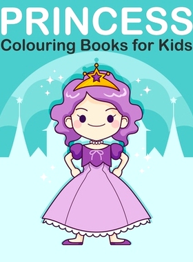 预订 Princess Colouring Book for Kids: Princess, Prince, King and Queen Colouring Book for Children Ages 2-6: 9781697378