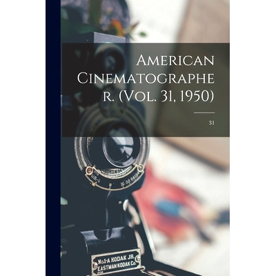 预订 American Cinematographer. (Vol. 31, 1950); 31: 9781015245655