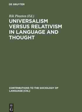 【预订】Universalism versus Relativism in Language and Thought 9789027977915