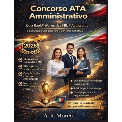 预订 Concorso ATA Amministrativo: Quiz Rapidi, Normativa MIUR Aggiornata e Simulazioni per Superare il Concorso nel 2026