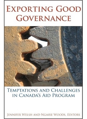 预订 Exporting Good Governance: Temptations and Challenges in Canada’s Aid Program: 9781554580293