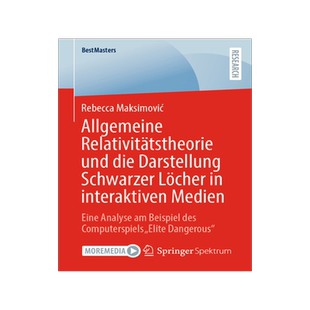 预订 Allgemeine Relativitätstheorie und die Darstellung Schwarzer Löcher in interaktiven Medien