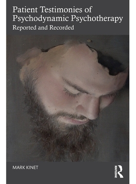 预订 Patient Testimonies of Psychodynamic Psychotherapy: Reported and Recorded: 9781032854946