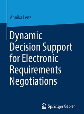 【预订】Dynamic Decision Support for Electronic Requirements Negotiations