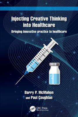 [预订]Injecting Creative Thinking into Healthcare 9780367643157