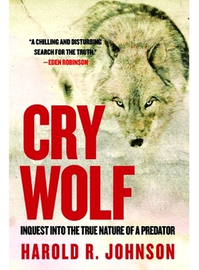 预订 Cry Wolf: Inquest Into the True Nature of a Predator: 9780889777385