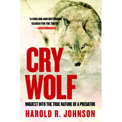 预订 Cry Wolf: Inquest Into the True Nature of a Predator: 9780889777385
