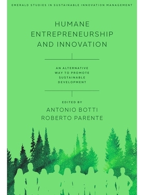 预订 Humane Entrepreneurship and Innovation: An Alternative Way to Promote Sustainable Development 人性化创业与创新：促