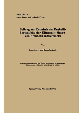 预订 Beitrag zur Kenntnis der Enstatit-Bronzitfelse der Ultramafit-Masse von Kraubath (Steiermark): 9783662244937