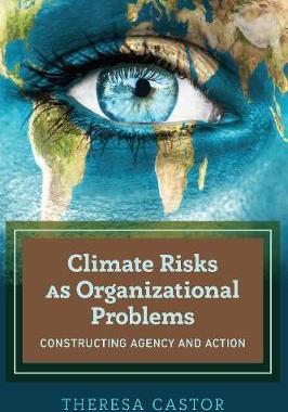 [预订]Climate Risks as Organizational Problems: Constructing Agency and Action 9781433150210