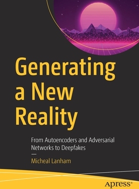 【预订】Generating a New Reality 9781484270912