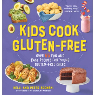 预订 Kids Cook Gluten-Free: Over 65 Fun and Easy Recipes for Young Gluten-Free Chefs 孩子们烹饪无麸质：适合年轻无麸质厨