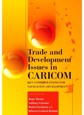 预订 Trade and Development Issues in CARICOM;Key Considerations for Navigating Development 加共体的贸易和发展问题；引导