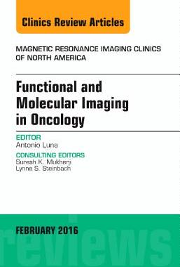 【预订】Functional and Molecular Imaging in Oncology, An Issue of Magnetic Resonance Imaging Clinics of North Amer...