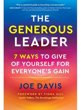 现货 The Generous Leader: 7 Ways to Give of Yourself for Everyone’s Gain慷慨的*：为他人谋福利的 7 种方式: 97815230