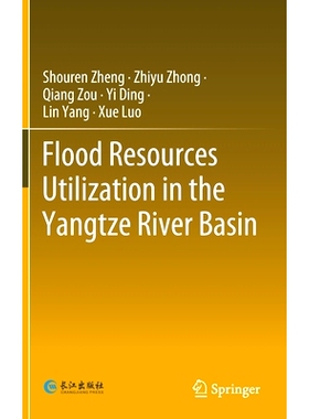 预订 Flood Resources Utilization in the Yangtze River Basin 长江流域洪水资源的利用: 9789811581076