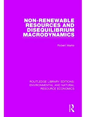 预订 Non-Renewable Resources and Disequilibrium Macrodynamics: 9781138090552