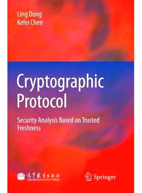 预订 Cryptographic Protocol: Security Analysis Based on Trusted Freshness 密码协议：基于可信任新鲜性的安全分析: 97836422