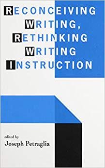 【预售】Reconceiving Writing, Rethinking Writing Instruction