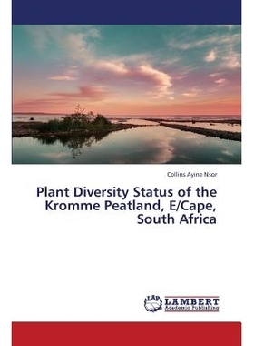 预订 Plant Diversity Status of the Kromme Peatland, E/Cape, South Africa: 9783659342714