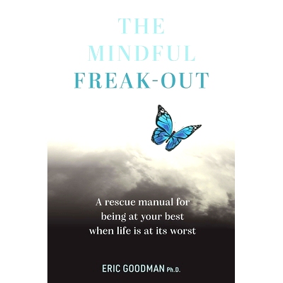 预订 The Mindful Freak-Out: A rescue manual for being at your best when life is at its worst be your Best Self 精神错乱: