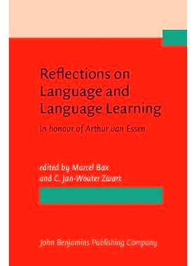 预订 Reflections on Language and Language Learning:In Honour of Arthur Van Essen 关于语言和语言学习的反思：纪念凡埃森文