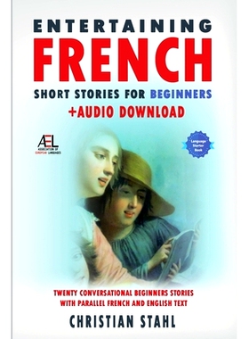 预订 Entertaining French Short Stories for Beginners + Audio Download: Twenty Conversational Beginners Stories With Para