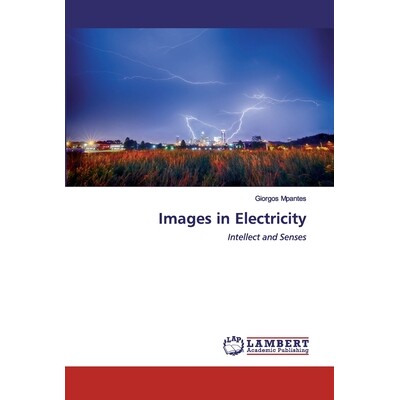预订 Images in Electricity:Intellect and Senses: Intellect and Senses 电力图像:智力与感官: 9786200528957