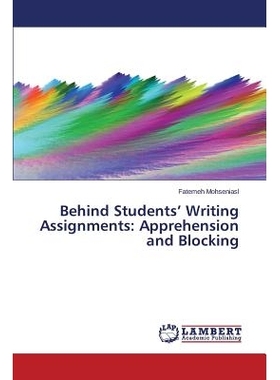 预订 Behind Students’ Writing Assignments: Apprehension and Blocking: 9783848416868