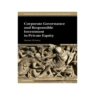 【预订】Corporate Governance and Responsible Investment in Private Equity 9781108725316