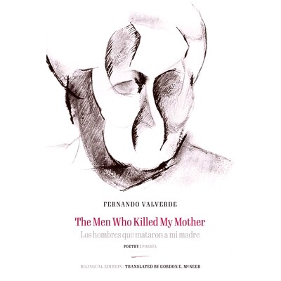 预订 The Men Who Killed My Mother | Los hombres que mataron a mi madre: Poetry | Poesía 母逝之歌:血泪诗篇: 978196105609
