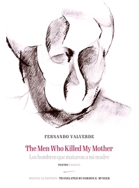 预订 The Men Who Killed My Mother | Los hombres que mataron a mi madre: Poetry | Poesía 母逝之歌:血泪诗篇: 978196105609