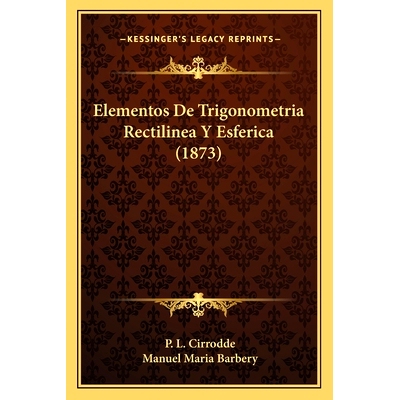 预订 Elementos De Trigonometria Rectilinea Y Esferica (1873): 9781168350060