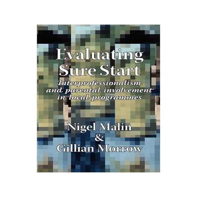 [预订]Evaluating Sure Start: Interprofessionalism and Parental Involvement in Local Programmes 9781861771292