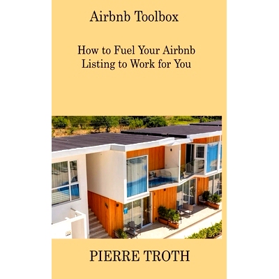 预订 Airbnb Toolbox: How to Fuel Your Airbnb Listing to Work for You