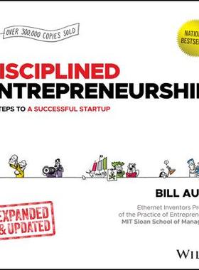 Disciplined Entrepreneurship Expanded and Updated: 24 Steps to A Successful Startup有纪律的企业家精神扩展与更新：成功创
