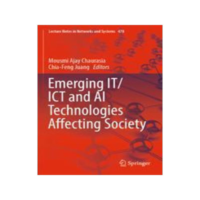 [预订]Emerging IT/ICT and AI Technologies Affecting Society 9789811929427